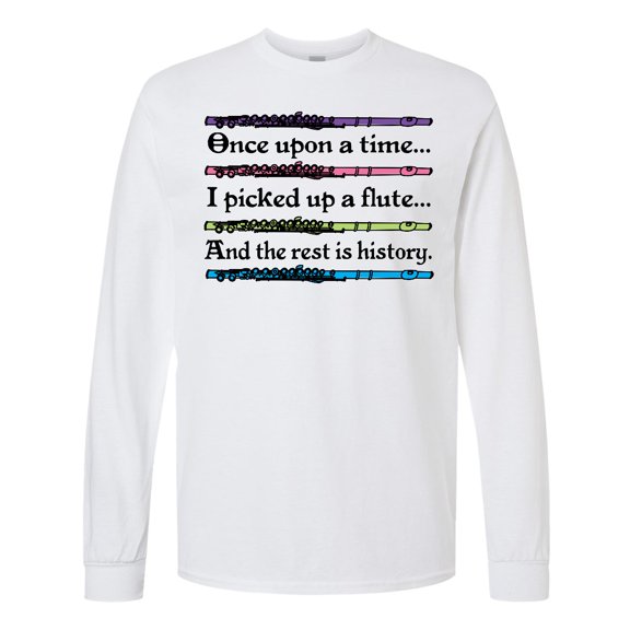 Inktastic Funny Flute Music Quote Long Sleeve T-Shirt
