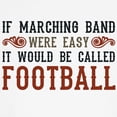 thumbnail image 2 of CafePress - If Marching Band Were Easy Boxer Shorts - Men's Novelty Boxer Shorts, 2 of 3