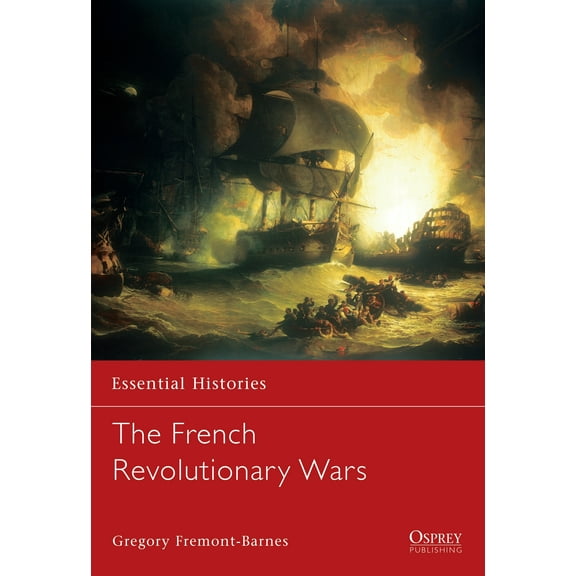 Essential Histories: The French Revolutionary Wars (Paperback)