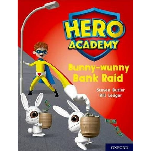 Hero Academy: Oxford Level 7, Turquoise Book Band: Bunny-Wunny Bank Raid