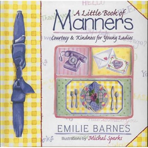Pre-Owned A Little Book of Manners: Etiquette for Young Ladies (Hardcover) 1565076788 9781565076785