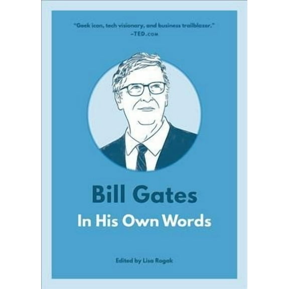 Bill Gates : In His Own Words