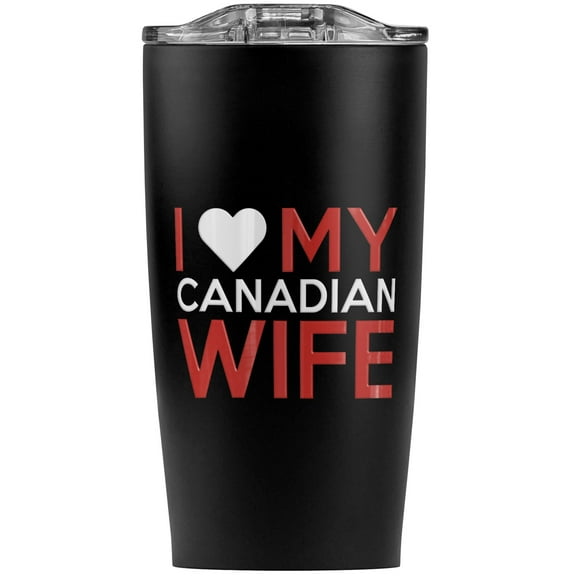 I Love My Canadian Wife Stainless Steel 20 oz Travel Tumbler, Vacuum Insulated & Double Wall with Leakproof Sliding Lid | Great for Coffee/Hot Drinks and Cold Beverages