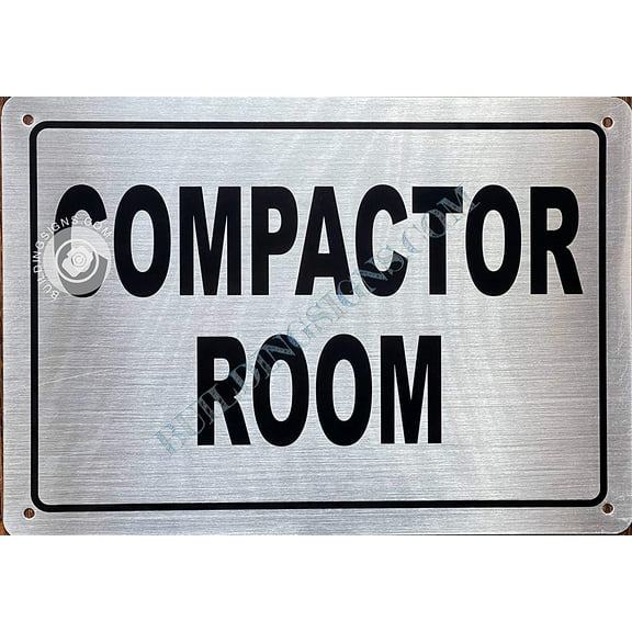 Compactor Room Sign (Silver- Brush Aluminium, 7X10,Rust Free-Aluminium)- Napoli Argento LINE (ref-2201)