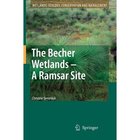 Wetlands: Ecology, Conservation and Mana The Becher Wetlands - A Ramsar Site: Evolution of Wetland Habitats and Vegetation Associations on a Holocene Coastal Pla, Book 1, (Paperback)