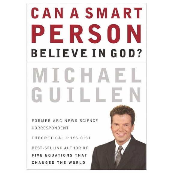 Can a Smart Person Believe in God?, (Paperback)