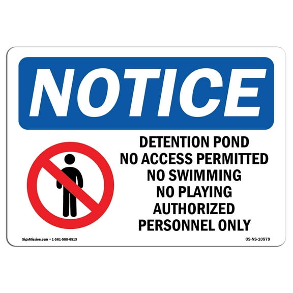 SignMission OS-NS-A-1218-L-10979 12 x 18 in. OSHA Notice Sign - Detention Pond No Access Permitted