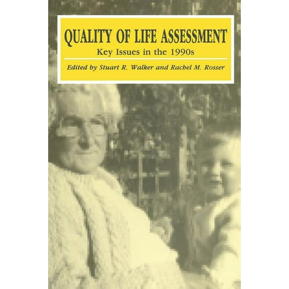 Quality of Life Assessment: Key Issues in the 1990s, (Paperback)