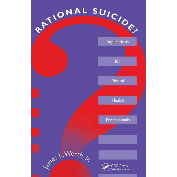 Death, Education, Aging and Health Care Rational Suicide?: Implications for Mental Health Professionals, (Paperback)