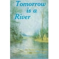 thumbnail image 1 of Pre-Owned Tomorrow is a River (Hardcover) 0931762006 9780931762000, 1 of 1