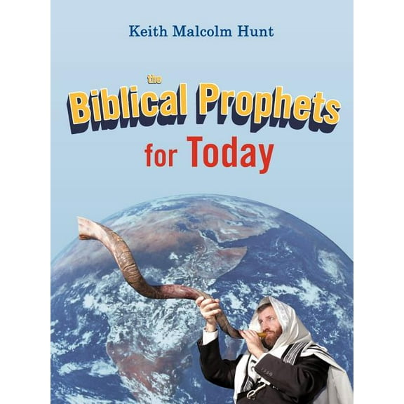 Biblical Prophets for Today