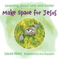 thumbnail image 2 of Pre-Owned Make Space for Jesus: Learning about Lent and Easter (Unknown) 1640607595 9781640607590, 2 of 2