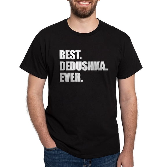 CafePress - Best. Dedushka. Ever. T Shirt - Men's Classic Graphic Cotton T-Shirt