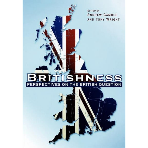 Political Quarterly Monograph Britishness: Perspectives on the British Question, Book 1, (Paperback)