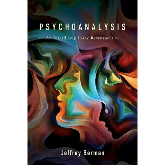 Psychoanalysis: An Interdisciplinary Retrospective, (Paperback)