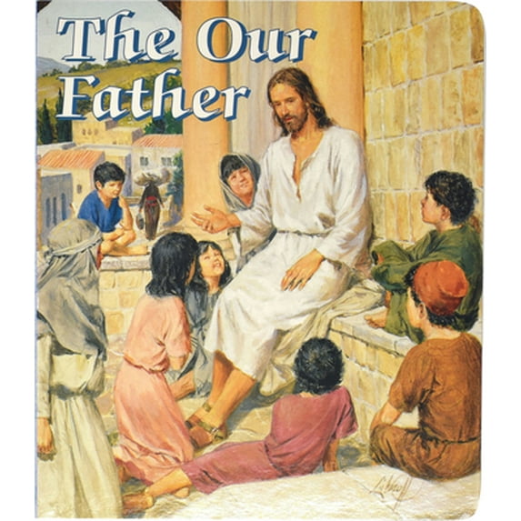 Pre-Owned The Our Father (Board book) 088271628X 9780882716282
