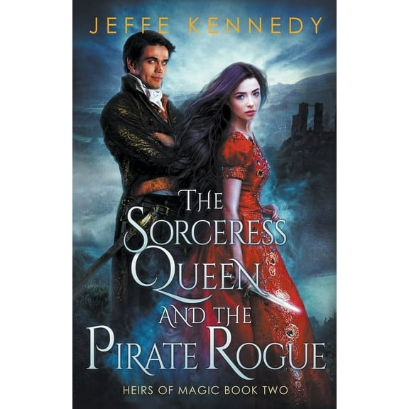 Heirs of Magic The Sorceress Queen and the Pirate Rogue, Book 4, (Paperback)