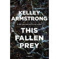 thumbnail image 2 of Pre-Owned This Fallen Prey: A Rockton Thriller (City of the Lost 3) (Paperback) by Kelley Armstrong, 2 of 2