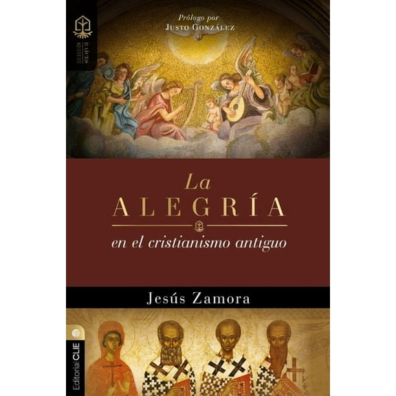 Colección RaÃces La AlegrÃa En El Cristianismo Antiguo: Un Estudio de la AlegrÃa En Las Comunidades Apostólicas Y Proto-Ortodoxas, (Paperback)