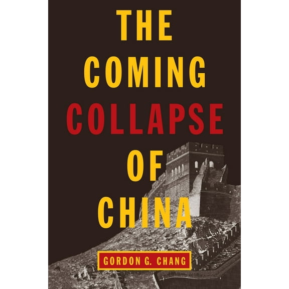 The Coming Collapse of China, (Paperback)