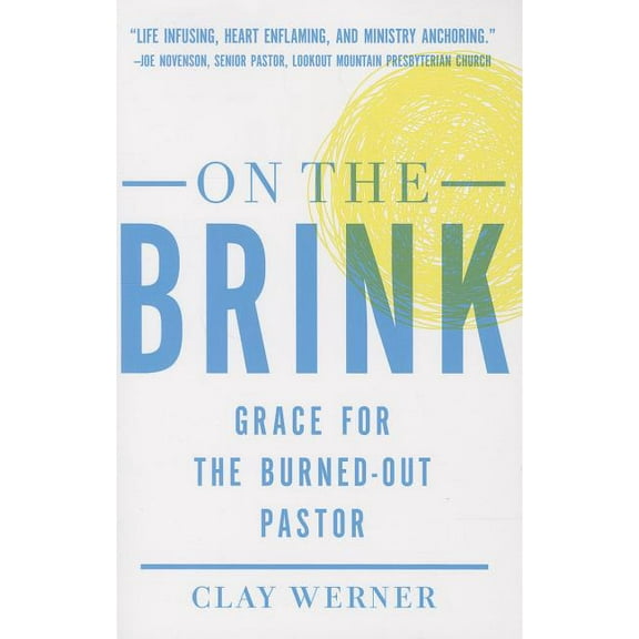 On the Brink: Grace for the Burned-Out Pastor (Paperback)