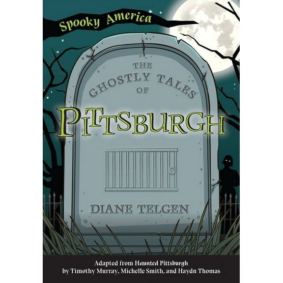 Spooky America: The Ghostly Tales of Pittsburgh (Paperback)