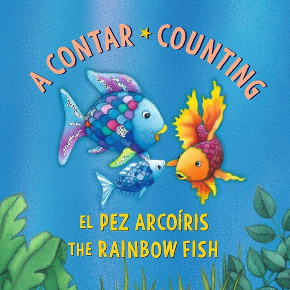 Rainbow Fish El Pez ArcoÃÂris: A Contar / The Rainbow Fish: Counting: (Bilingual Edition), (Board Book)
