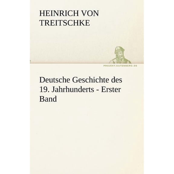 Deutsche Geschichte Des 19. Jahrhunderts - Erster Band (Paperback)