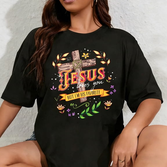 100% Cotton Unisex Jesus Loves You But I'm His Favorite Tee Funny Jesus T Shirt T-Shirt