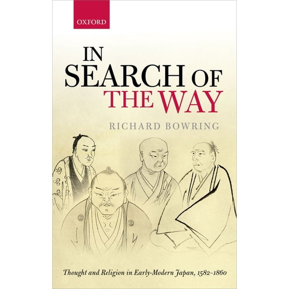In Search of the Way: Thought and Religion in Early-Modern Japan, 1582-1860, (Hardcover)