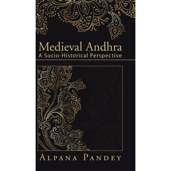 Medieval Andhra: A Socio-Historical Perspective (Hardcover)