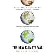 The New Climate War : The Fight to Take Back Our Planet (Paperback)