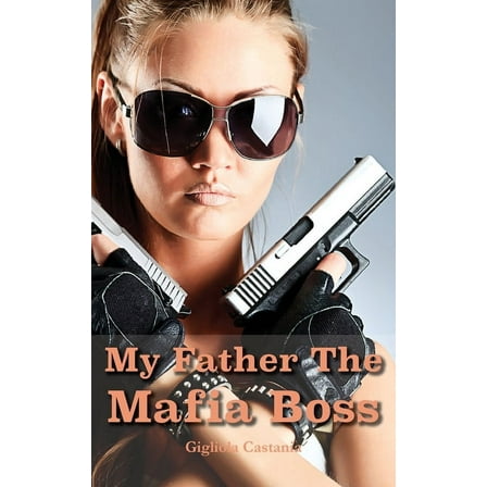 My Father The Mafia Boss (Paperback)