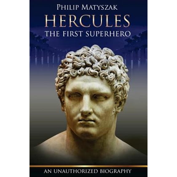 Pre-Owned Hercules: The First Superhero (Paperback) 0988106655 9780988106659
