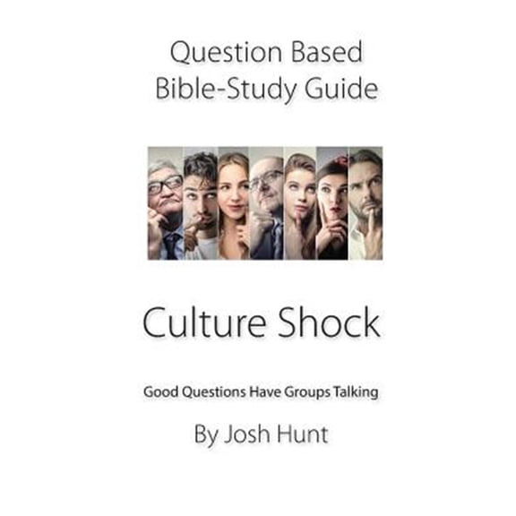 Pre-Owned Question-based Bible Study Guide -- Culture Shock: Good Questions Have Groups Talking (Paperback) 1090439369 9781090439369