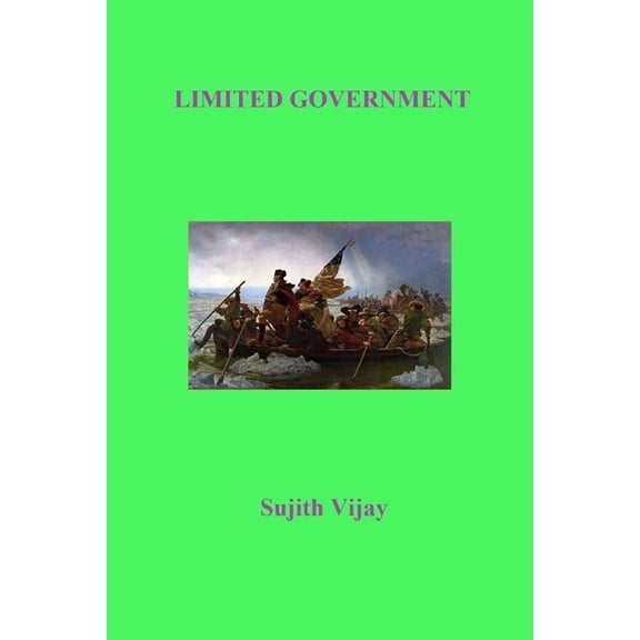 Utopian Pragmatism Limited Government, (Paperback)