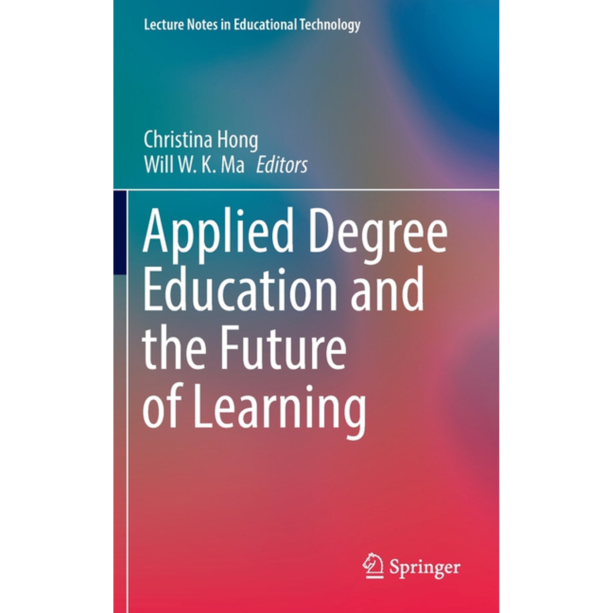 Lecture Notes in Educational Technology Applied Degree Education and the Future of Learning (Hardcover)