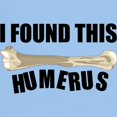 thumbnail image 3 of CafePress - I Found This Humerus Light T Shirt - Men's Classic Graphic T-Shirt, 3 of 4