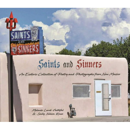 Saints and Sinners : An Esoteric Collection of Poetry and Photographs from New