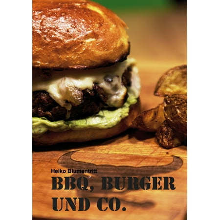 BBQ, Burger und Co. - eBook