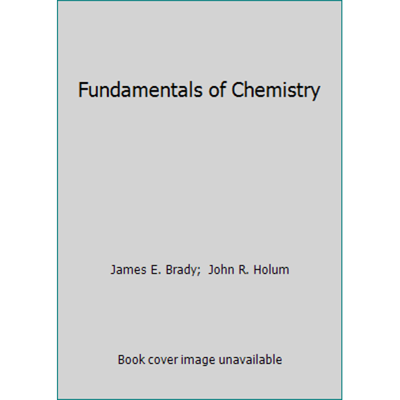 Pre-Owned Fundamentals of Chemistry (Hardcover) 047184473X 9780471844730