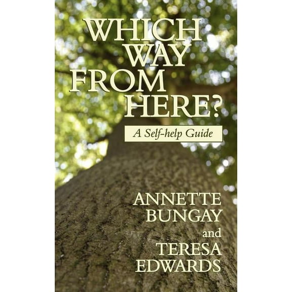 Which Way from Here? a Self-Help Guide, (Paperback)