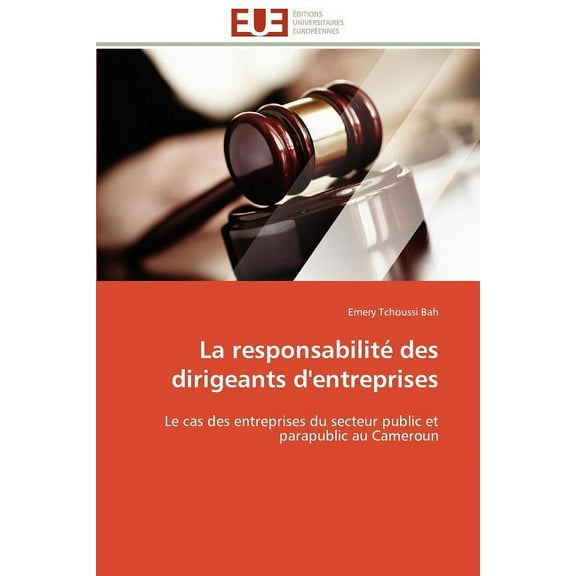 Omn.Univ.Europ.: La Responsabilité Des Dirigeants d'Entreprises (Paperback)