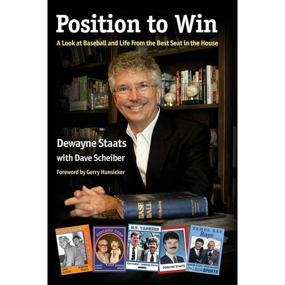 Position to Win: A Look at Baseball and Life From the Best Seat in the House, (Paperback)