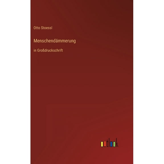 Menschendämmerung : in Großdruckschrift (Hardcover)