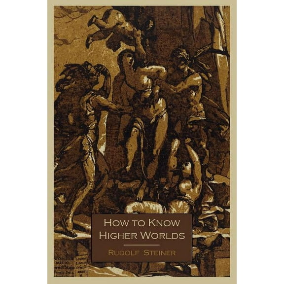 How to Know Higher Worlds, (Paperback)