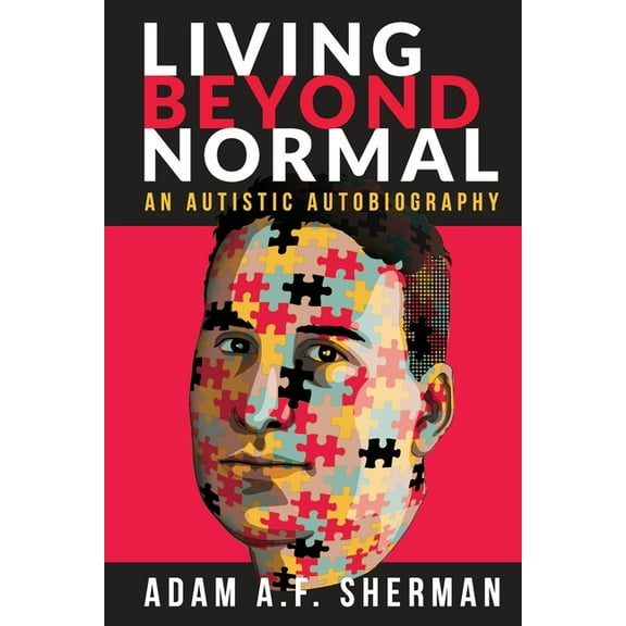Living Beyond Normal: An Autistic Autobiography, (Paperback)