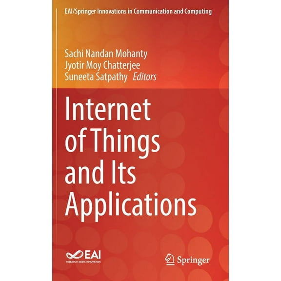 Eai/Springer Innovations in Communicatio Internet of Things and Its Applications, (Hardcover)