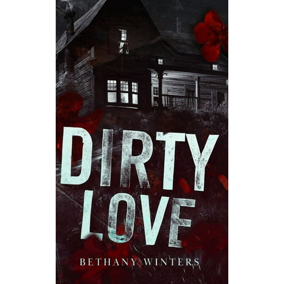 Dirty Love, (Hardcover)