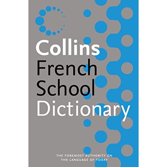 Pre-Owned Collins School - Collins French School Dictionary (English and French Edition), 9780007203208, 0007203209, Paperback, UK ed. edition